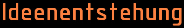 Ideenentstehung